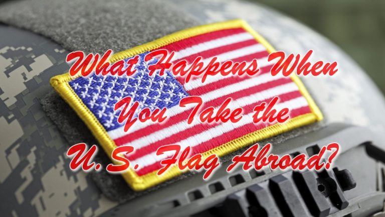 What Happens When You Take the U.S. Flag Abroad?