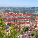 San Miguel de Allende Travel Meets Real Estate: Living the Dream